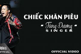 Chiếc Khăn Piêu Tùng Dương Remix