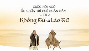 Lão Tử Và Khổng Tử Ai Giỏi Hơn